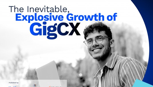 The gig customer experience report: The Inevitable, Explosive Growth of GigCX.